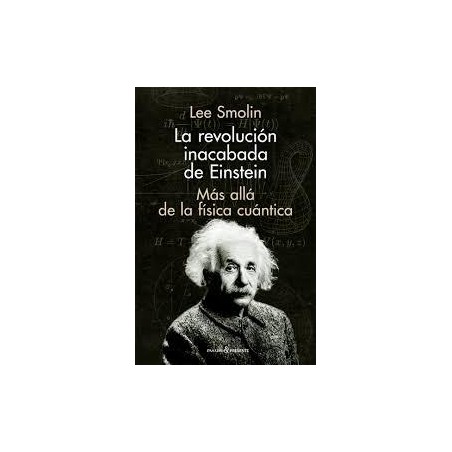 La revolución inacabada de Einstein