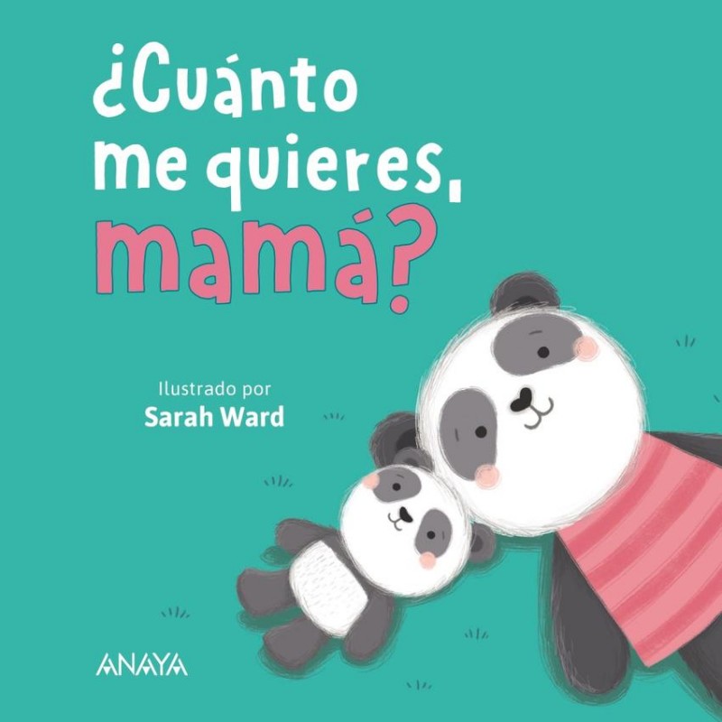 ¿Cuánto me quieres mamá ¿Cuánto me quieres mamá
