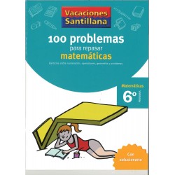100 problemas para repasar matemáticas 6º primaria