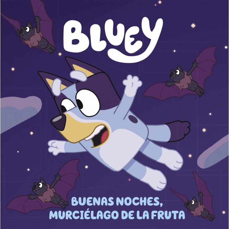 Bluey  buenas noches  murcielago de la fruta