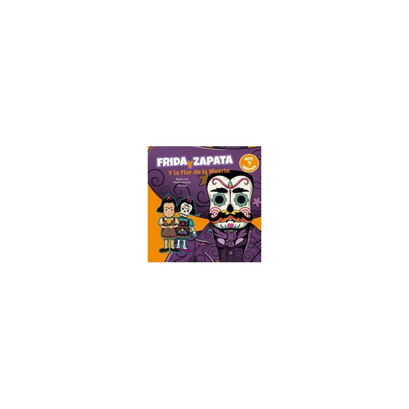 Frida y zapata y la flor de la muerte