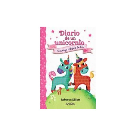 Diario de un unicornio. El amigo mágico de Lin