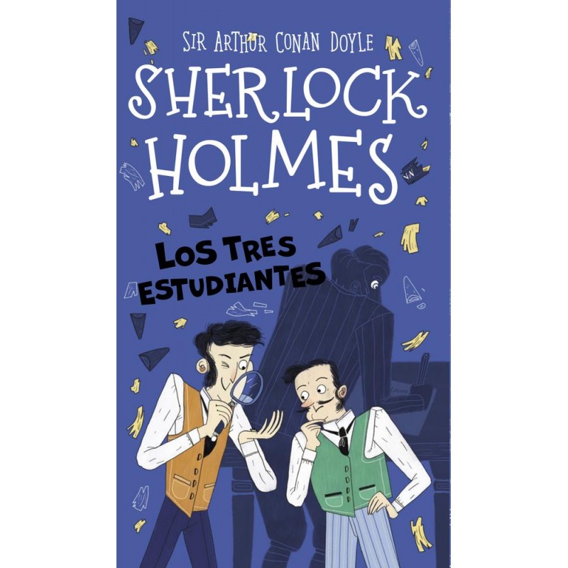 Sherlock Holmes  Los tres estudiantes