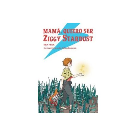 Mamá  quiero ser Ziggy Stardust