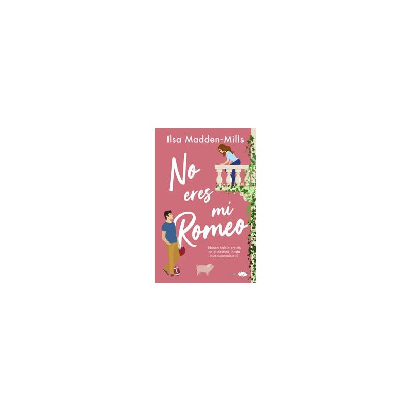 No eres mi Romeo