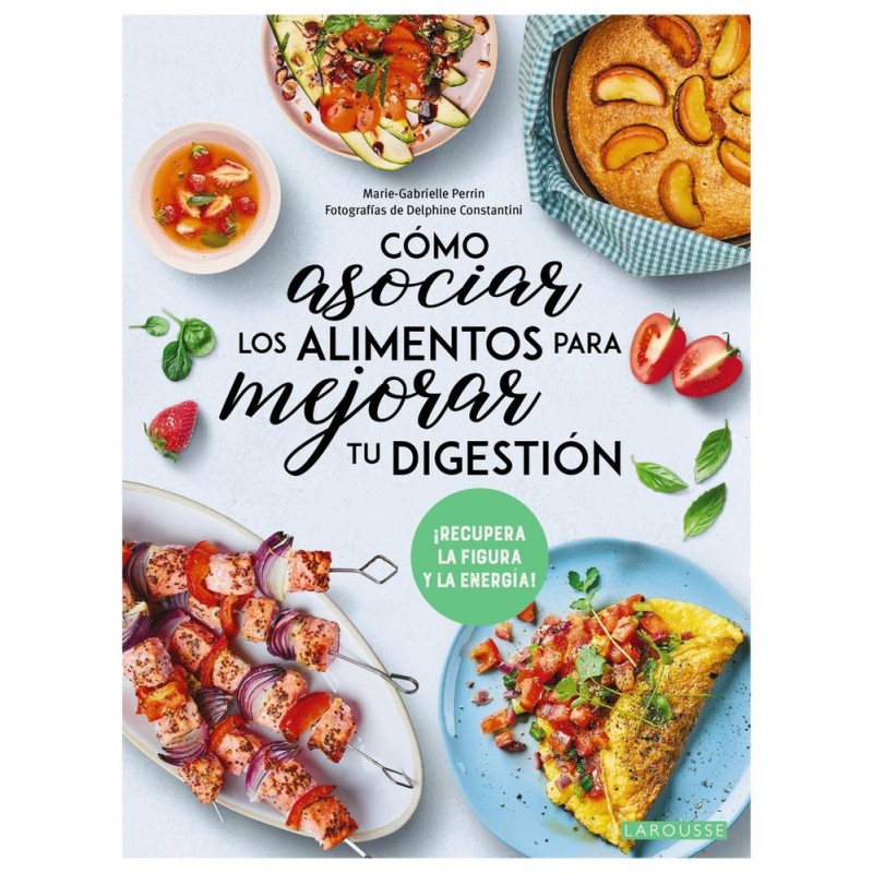 Cómo asociar los alimentos para mejorar tu digesti Cómo asociar los alimentos para mejorar tu digesti