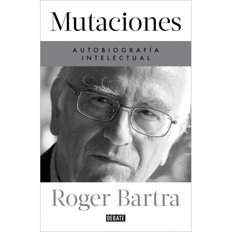 Mutaciones  Autobiografía intelectual