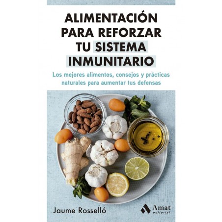 Alimentación para reforzar tu sistema inmunitario