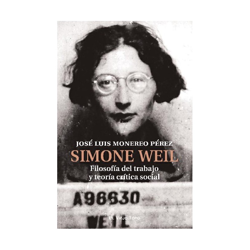 Simone Weil Filosofía del trabajo y teoría crític Simone Weil Filosofía del trabajo y teoría crític
