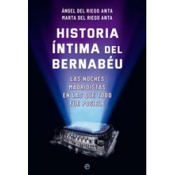 Historia íntima del Bernabéu