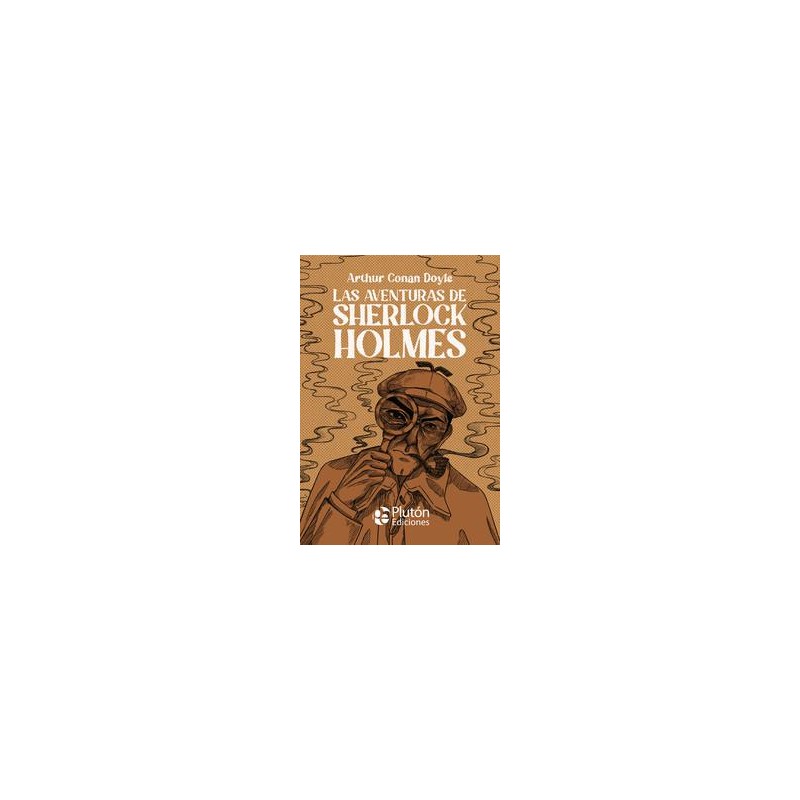 Las Aventuras de Sherlock Holmes Las Aventuras de Sherlock Holmes