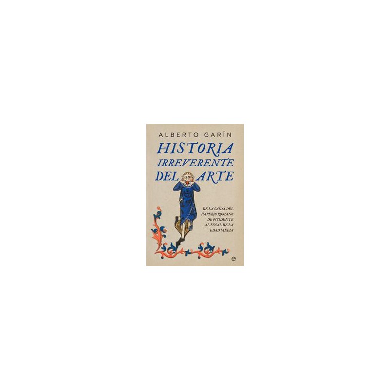 Historia irreverente del arte Historia irreverente del arte