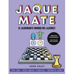 Jaque mate  el alucinante mundo del ajedrez