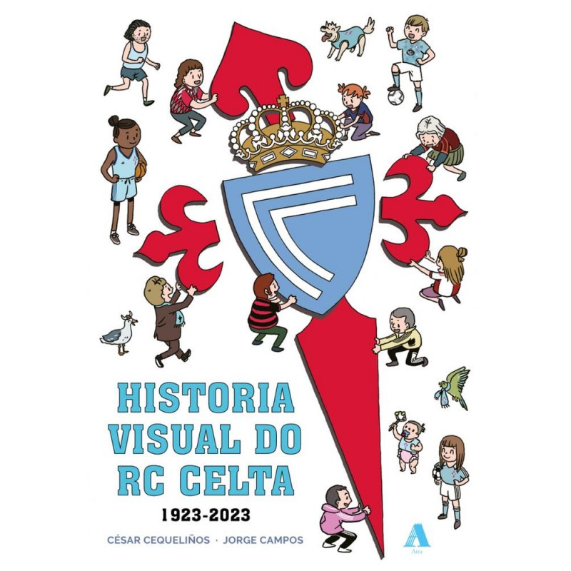 Historia visual do RC Celta 1923-2023 Historia visual do RC Celta 1923-2023
