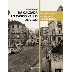 Da calzada ao casco vello de Vigo