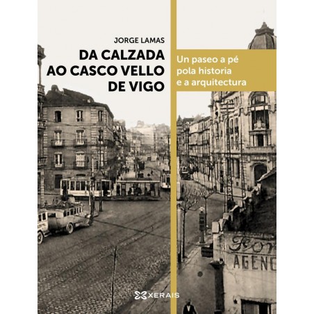 Da calzada ao casco vello de Vigo