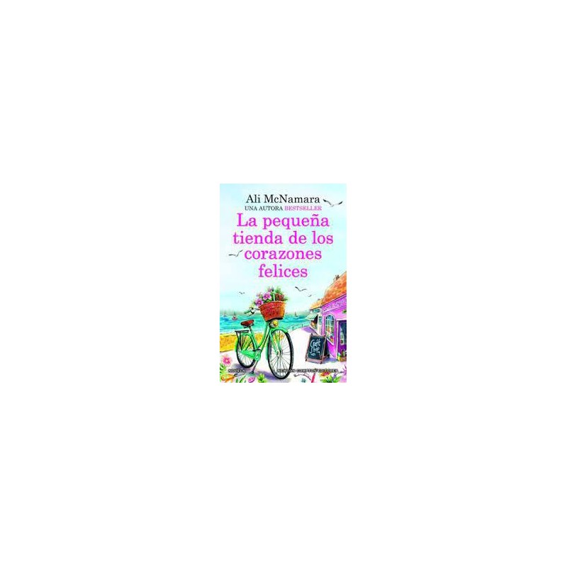 La pequeña tienda de los corazones felices Una no La pequeña tienda de los corazones felices Una no