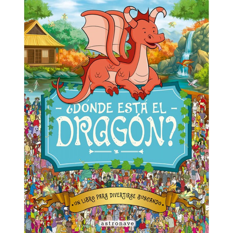 ¿Dónde está el dragón ¿Dónde está el dragón