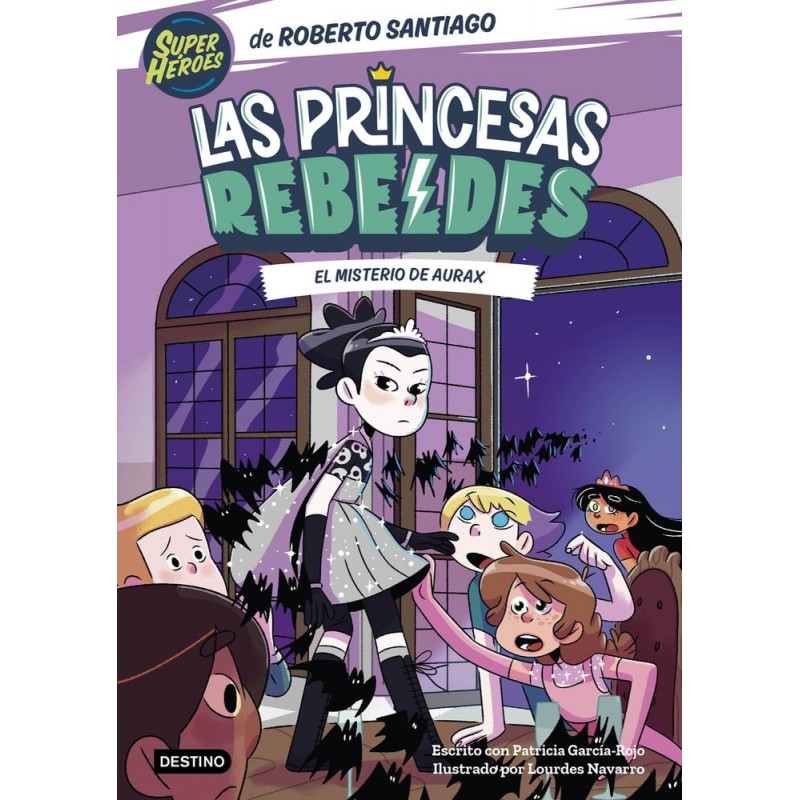 Las Princesas Rebeldes 5 El misterio de Aurax Las Princesas Rebeldes 5 El misterio de Aurax