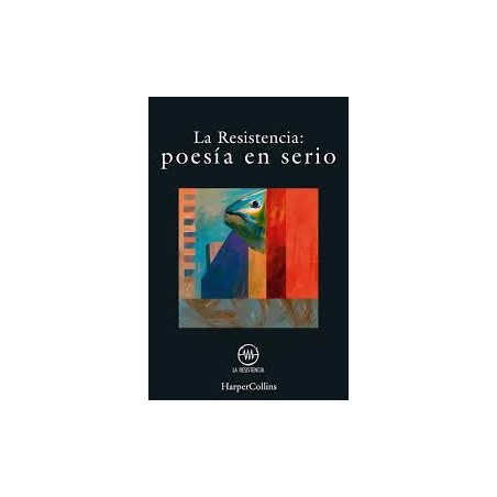 La resistencia: poesía en serio