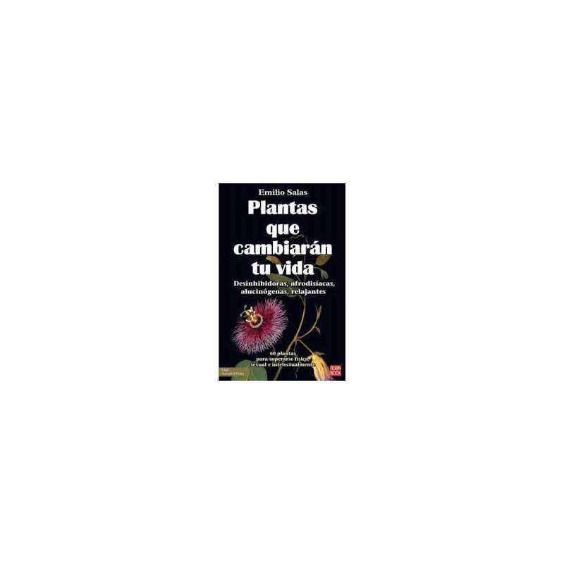 Plantas que cambiaran tu vida Plantas que cambiaran tu vida