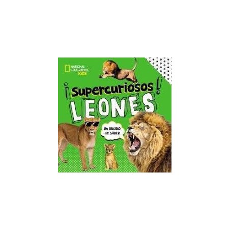 ¡Supercuriosos  leones