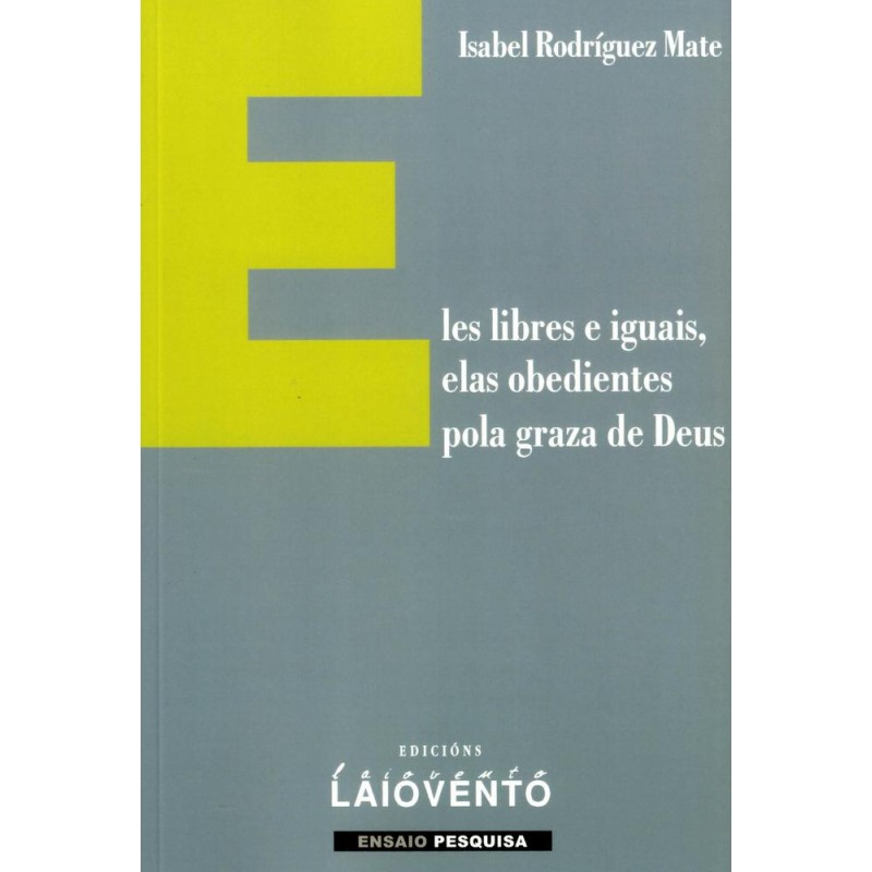 Eles libres e iguais  elas obedientes pola graza d