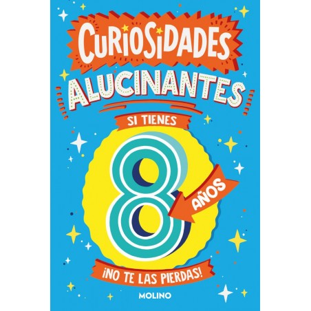 Curiosidades alucinantes si tienes 8 años