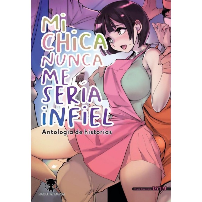 Mi chica nunca me sería infiel Mi chica nunca me sería infiel