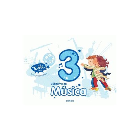 Cuaderno de música 3º primaria tutti