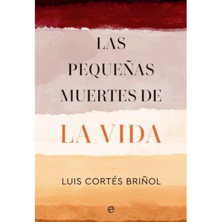 Las pequeñas muertes de la vida