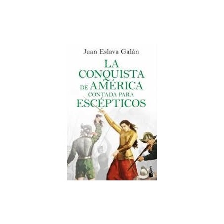 La conquista de américa contada para escépticos