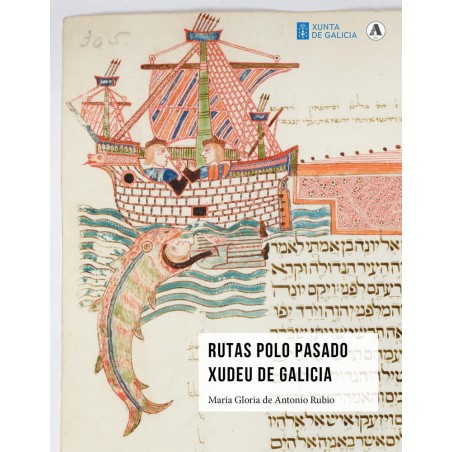 Rutas polo pasado xudeu de Galicia / Rutas por el 