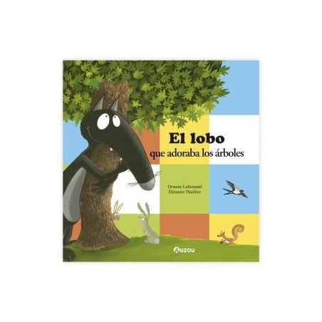 El lobo que adoraba los árboles