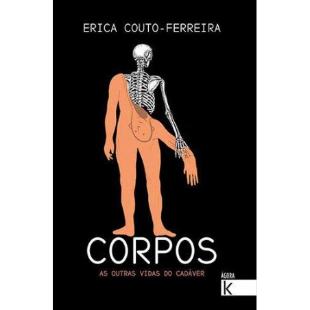 Corpos  As outras vidas do cadáver