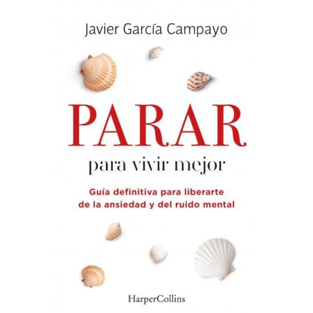 Parar para vivir mejor  Guía definitiva para liber