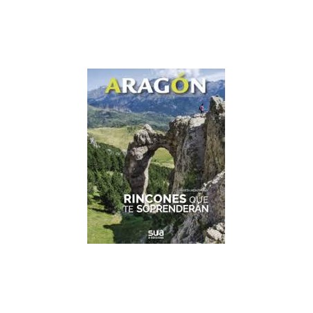 Aragón. Rincones que te sorprenderán