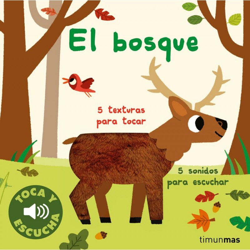 El bosque  Toca y escucha