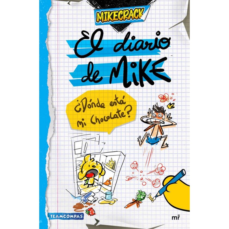 El diario de Mike ¿Dónde está mi chocolate El diario de Mike ¿Dónde está mi chocolate