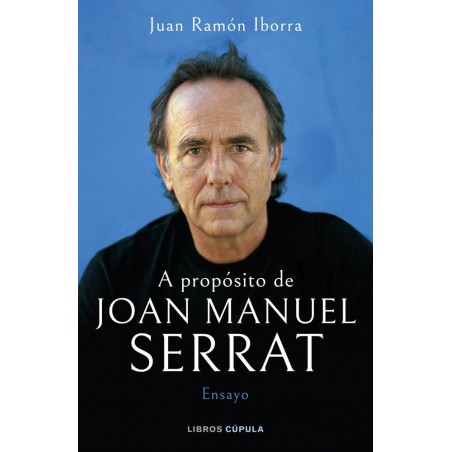 A propósito de Joan Manuel Serrat