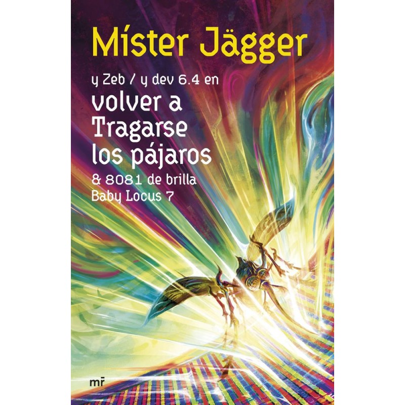 Volver a tragarse los pájaros Volver a tragarse los pájaros