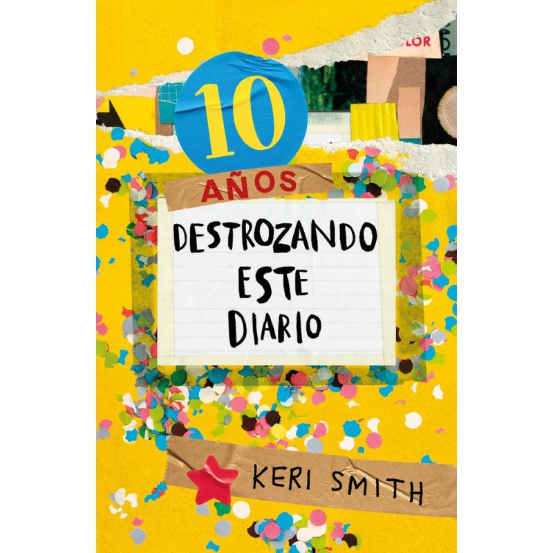 Destroza este diario Ahora a todo color 10 años Destroza este diario Ahora a todo color 10 años