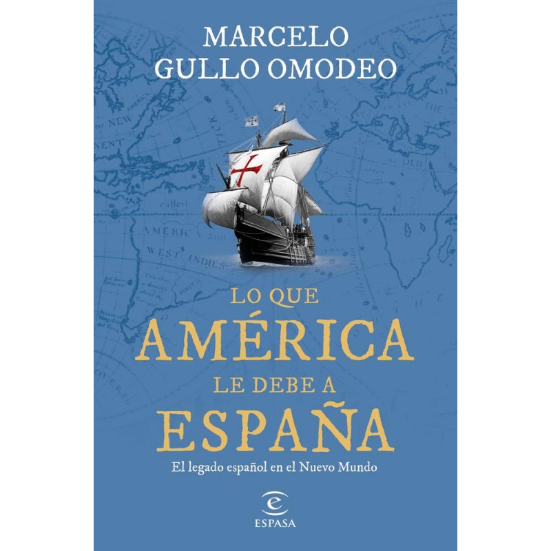 Lo que América le debe a España Lo que América le debe a España