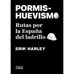 PORMISHUEVISMO  Rutas por la España del ladrillo