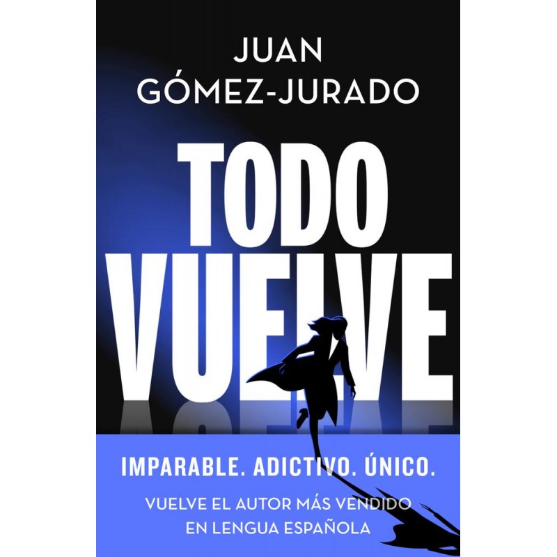 Todo vuelve Serie Todo arde 2 Todo vuelve Serie Todo arde 2