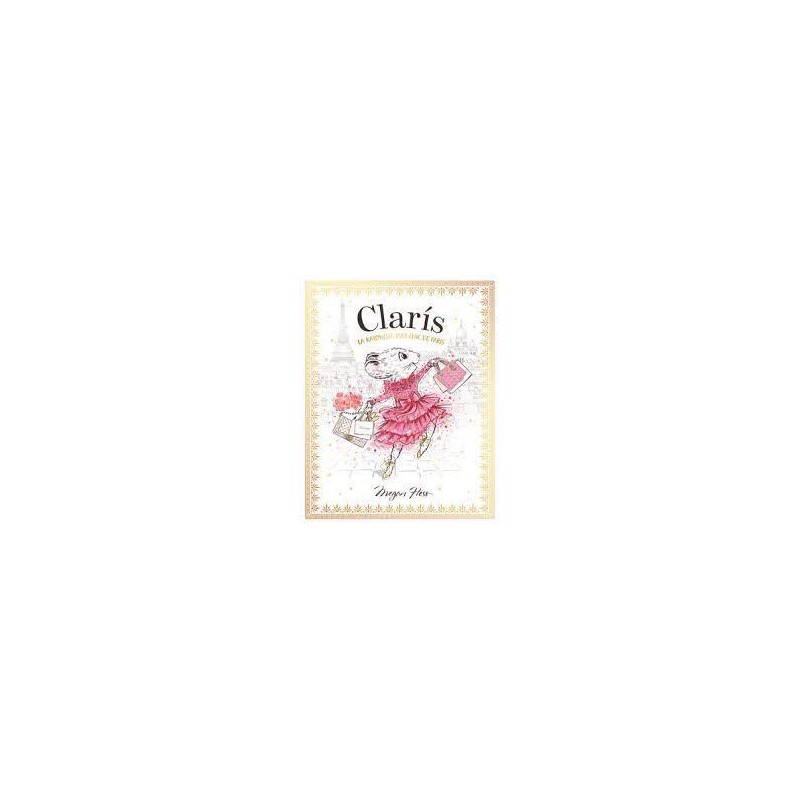 Clarís 1 La ratoncita más chic de París Clarís 1 La ratoncita más chic de París