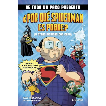 DE TODO UN PACO PRESENTA  ¿Por qué Spiderman es po