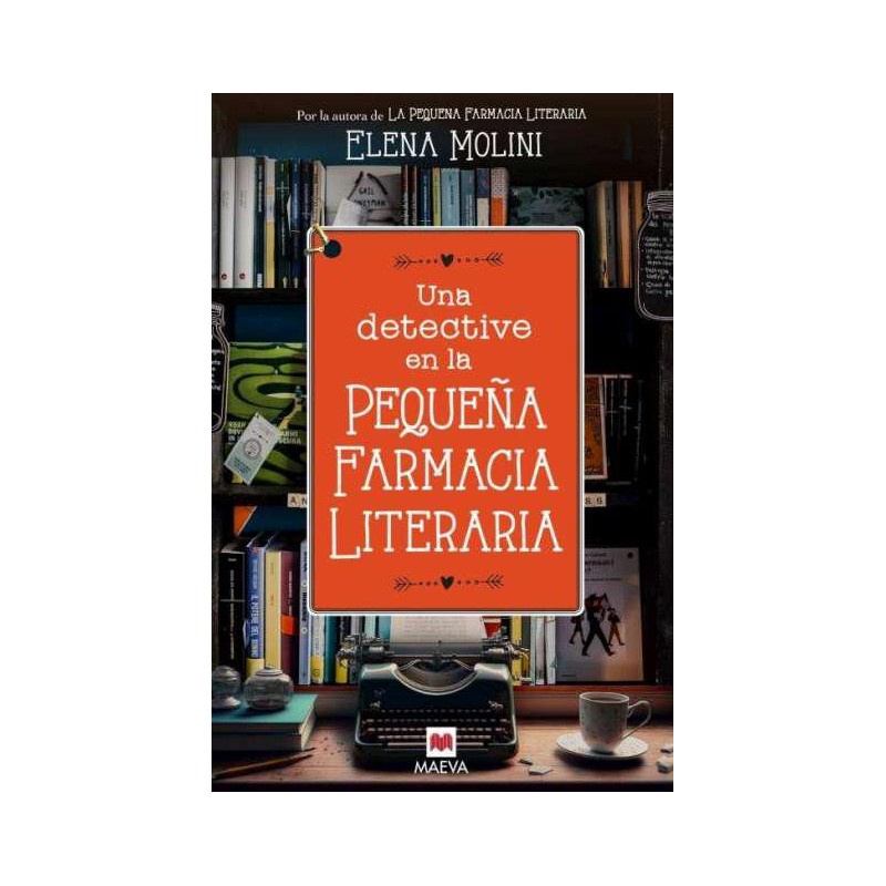 Una detective en la pequeña farmacia literaria Una detective en la pequeña farmacia literaria