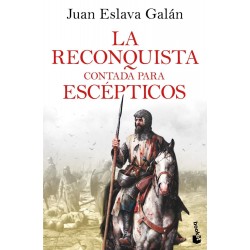 La Reconquista contada para escépticos