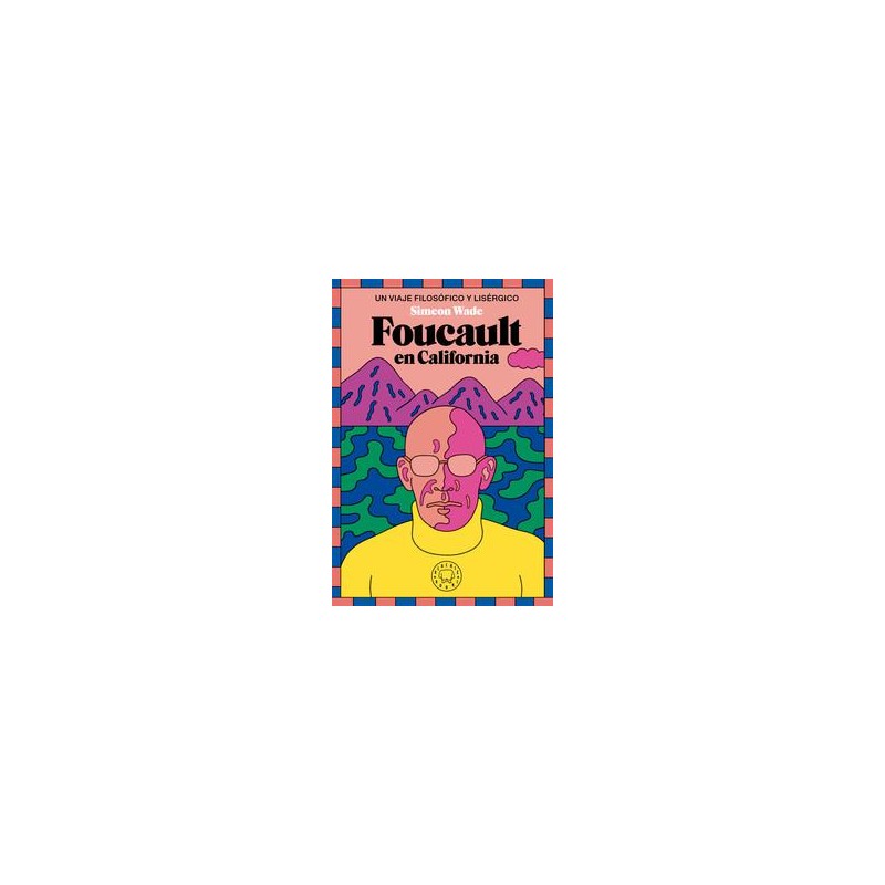Foucault en California